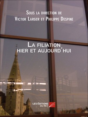 cover image of La filiation hier et aujourd'hui